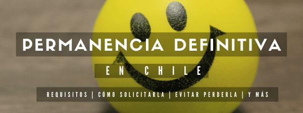 todo sobre la permanencia definitiva en chile immichile