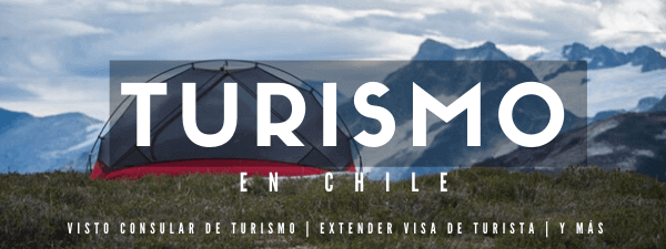 todo sobre la visa de turista en chile immichile