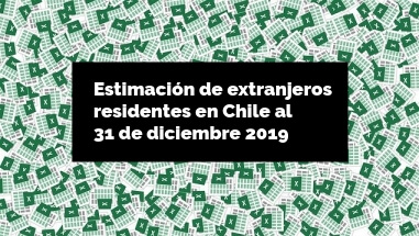 Estimación de personas extranjeras residentes en Chile al 31 de diciembre de 2019 ine extranjeria immichile