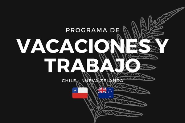 Programa Vacaciones y Trabajo Chile Nueva Zelanda Working Holiday immichile